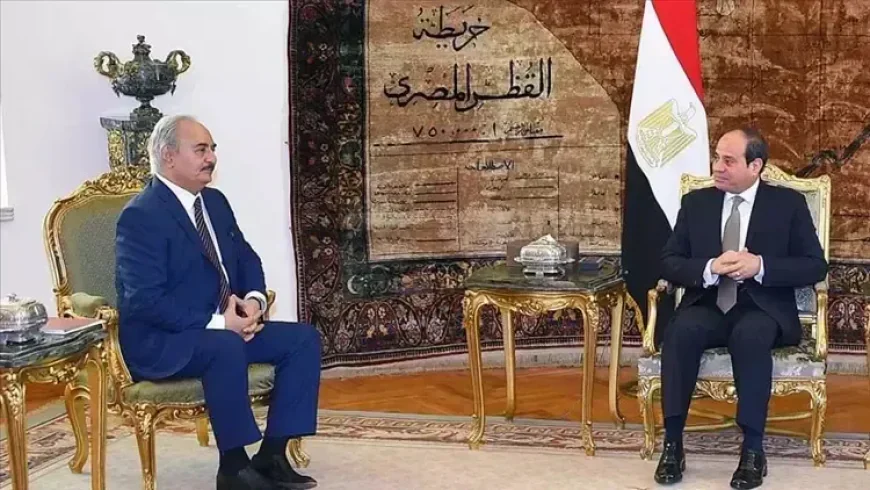 Mısır Cumhurbaşkanı Sisi, Libya’nın doğusundaki silahlı güçlerin lideri Hafter'le görüştü